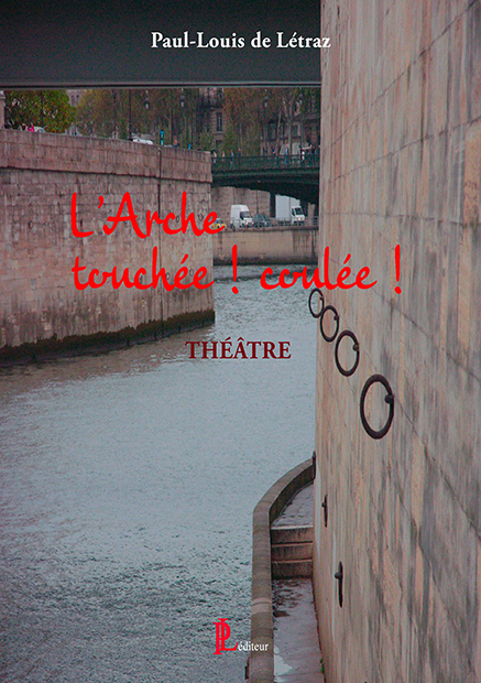1ère de couverture pour la publication du texte de la pièce de théâtre L'Arche touchée! Coulée!