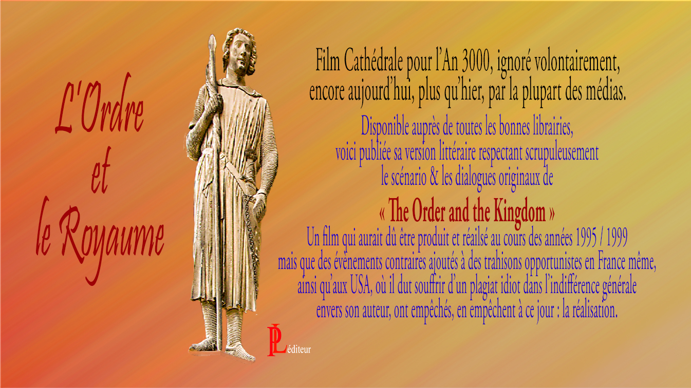 Flyer pour le film: L'Ordre et le Royaume'; sur un fond rouge et or, à gauche, le titre du film: L'Ordre et le Royaume,précédant sur sa droite: une statue représentant un chevalier chrétien tenant, par la main droite et pressé contre son corps un gonfanon enroulé. Une lourde épée de combat est suspendue dans son baudrier que le soldat maintient sur son flanc gauche; 4statue-colone au portail royal de la cathédrale de Chartres