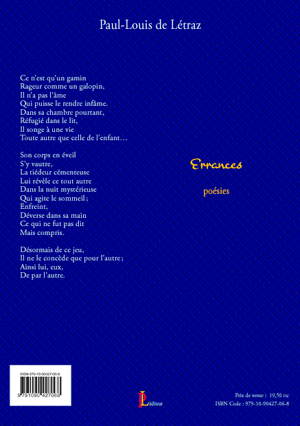 4ème de couverture pour la publication du recueil de poésies Errances ; fond bleu où s'affiche un extrait d'une poèsie : Ce n'est qu'un gamin Rageur comme un galopin, Il n'a pas l'âme Qui puisse le rendre infâme... 